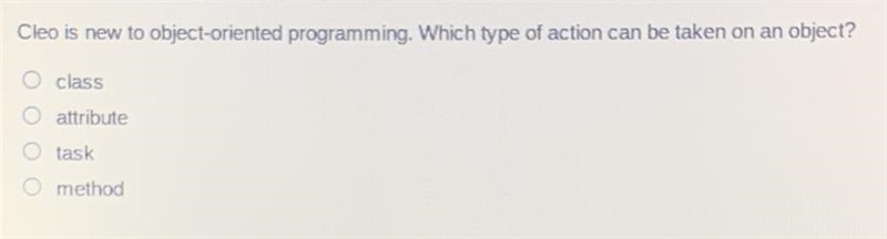 Cleo is new to object oriented programming. which type of action can be taken on on-example-1