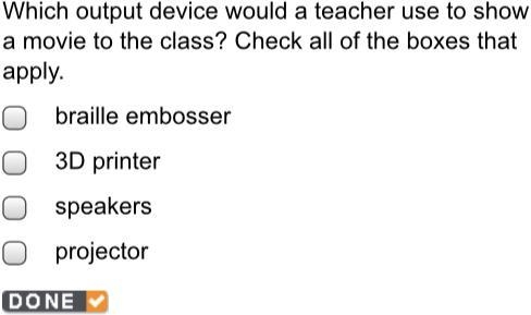 Which output device would a teacher use to show a movie to the class? Check all of-example-1