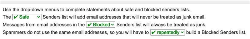 Use the drop-down menus to complete statements about safe and blocked senders lists-example-1