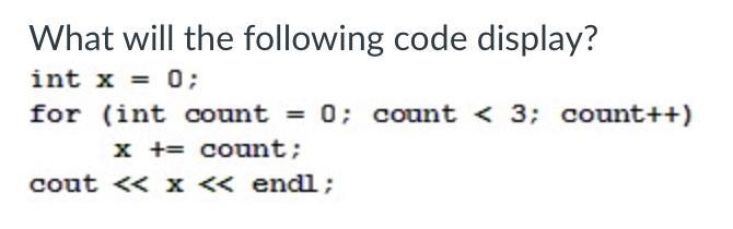 What will the following code display? A) 6 B) 0 C) 3 D) 0 1 2-example-1