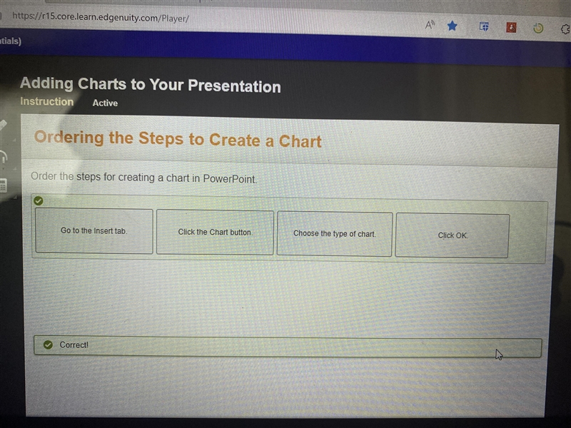 HURRY please!!!! Order the steps for creating a chart in PowerPoint. Go to the Insert-example-1