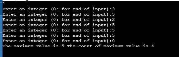 (Occurrence of max numbers) Write a program that reads integers, finds the largest-example-1