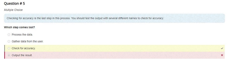 Which step comes last? Gather data from the user. Process the data. Check for accuracy-example-1