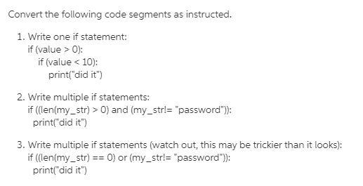 Convert the following code segments as instructed. a. Write one if statement: 10 value-example-1