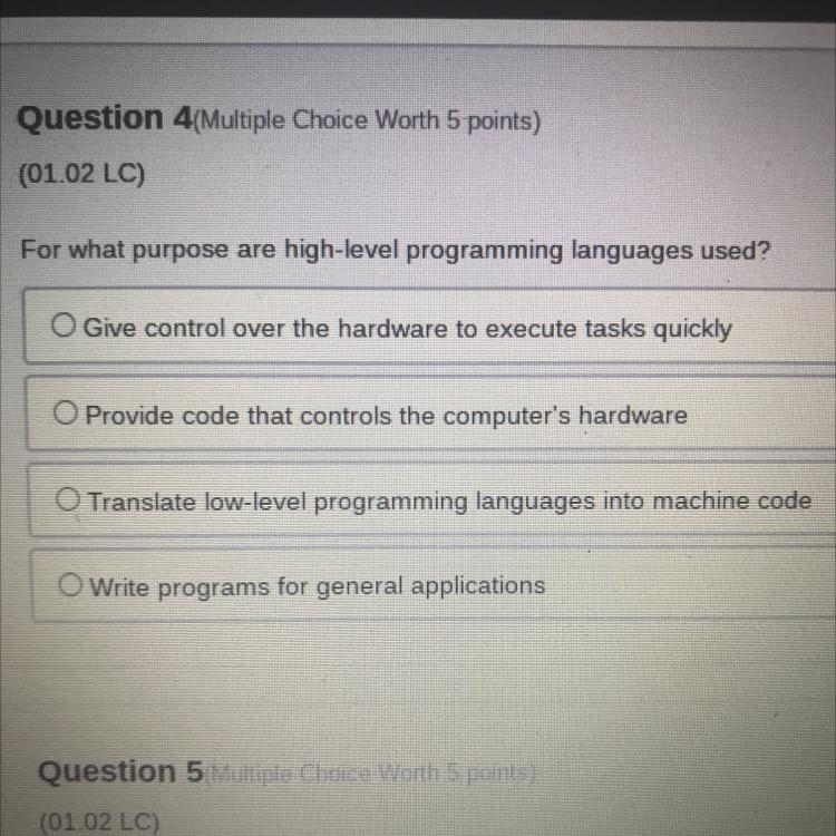 For what purpose are high-level programming languages used? O Give control over the-example-1