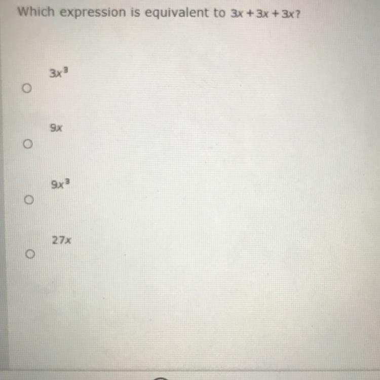 Which expression is equivalent to 3x + 3x + 3x? From Performance Matters-example-1