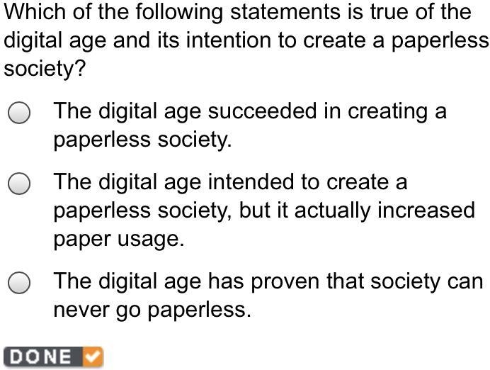 Which of the following statements is true of the digital age and its intention to-example-1