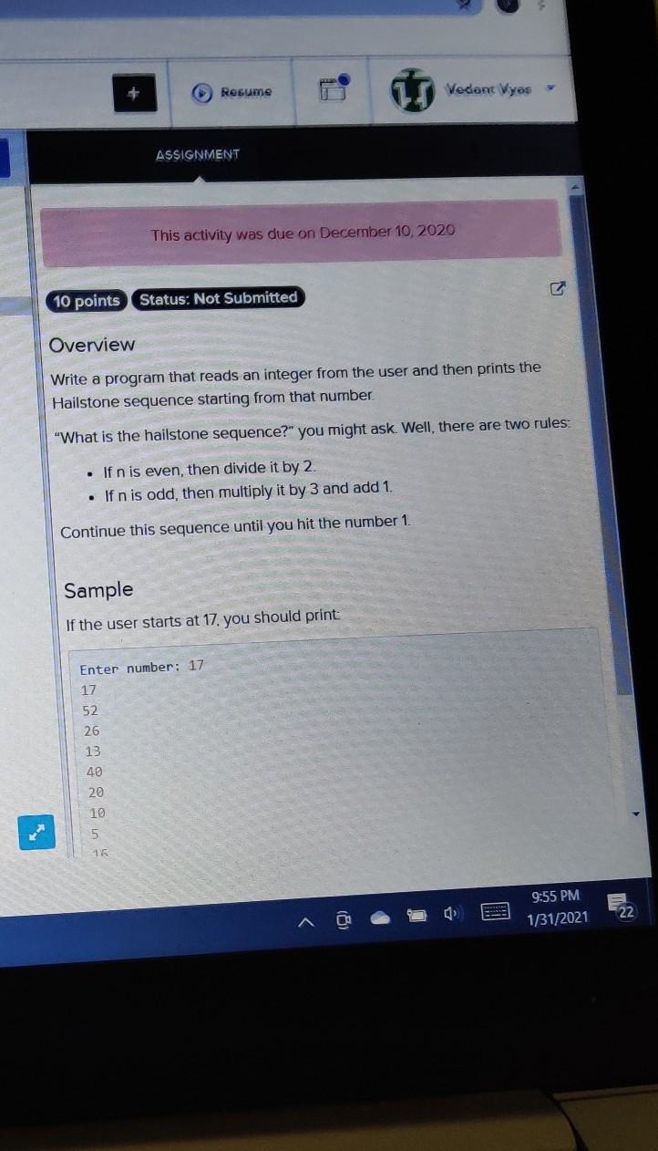 Overview Write a program that reads an integer from the user and then prints the Hailstone-example-1