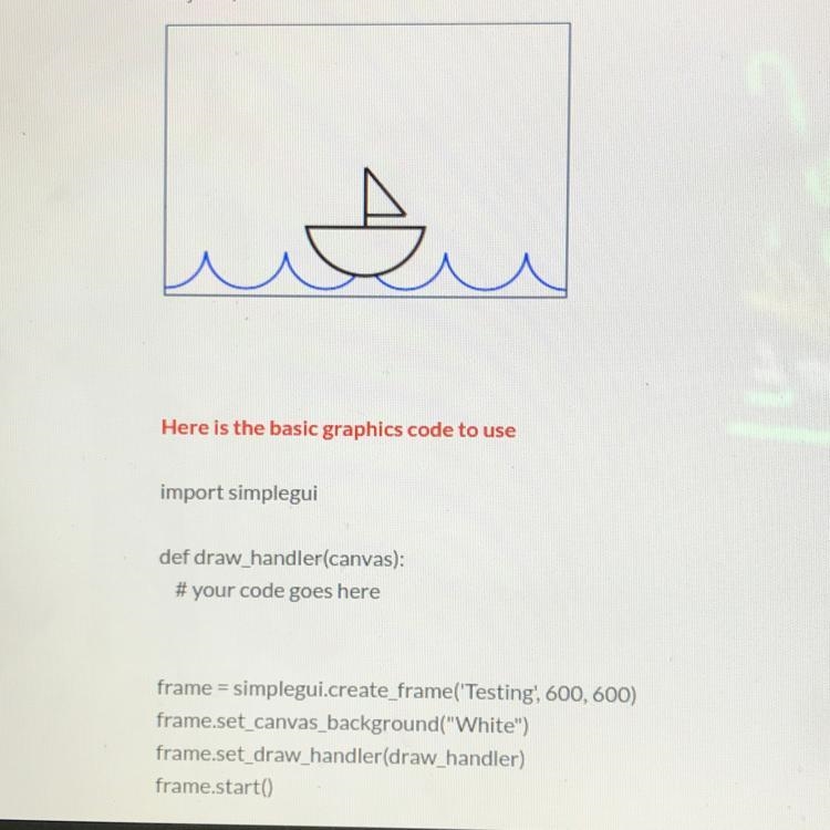 6.6 Code Practice 2- Boat: Use the code above to write a program that draws an image-example-1