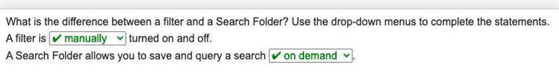 What is the difference between a filter and a Search Folder? *manually & *on demand-example-1