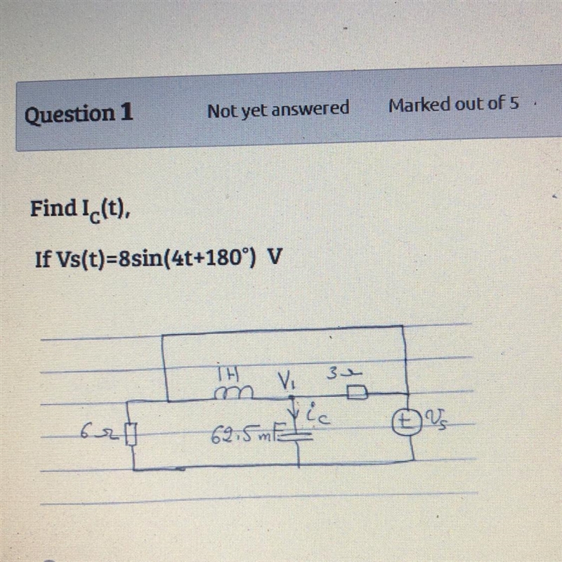 Find Ic(t), If Vs(t)=8sin(4t+180°) V 3 د3 lic 62.5met O 2.5cos(4t+53.1) A O scos(4x-example-1