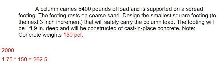 A column carries 5400 pounds of load and is supported on a spread footing. The footing-example-1