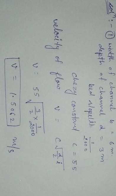 Find the velocity and rate of flow of water through a rectangular channel of 6m wide-example-1