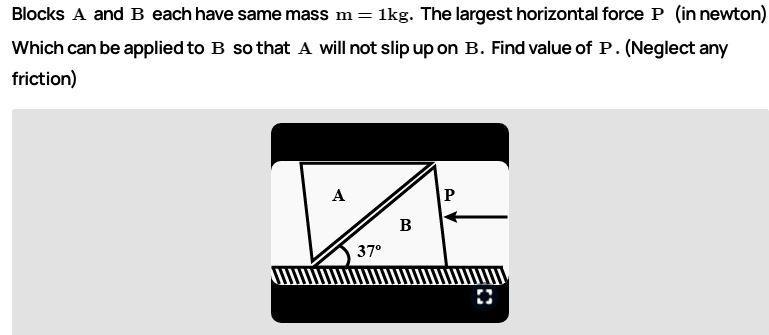 Blocks A and B each have a mass m. Determine the largest horizontal force P which-example-1