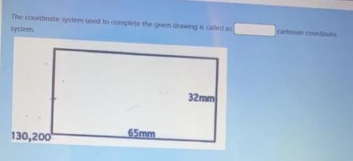 The system use to complete this drawing called as_____​-example-1