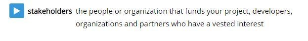 Stakeholders are people or organizations who do what? are partners with a vested interest-example-1