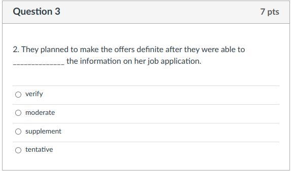 2. They planned to make the offers definite after they were able to ______________ the-example-1