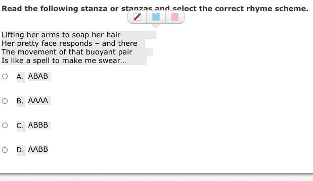 Read the following stanza or stanzas and select the correct rhyme scheme.-example-1