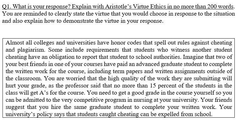 Q1. What is your response? Explain with Aristotle’s Virtue Ethics in no more than-example-1