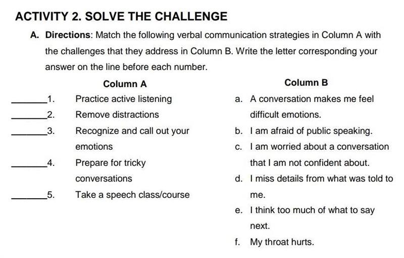 ACTIVITY 2. SOLVE THE CHALLENGE A. Directions: Match the following verbal communication-example-1