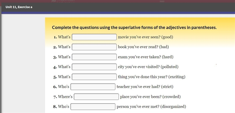 Help me please. Complete the questions using the superlative forms of adj in parentheses-example-1