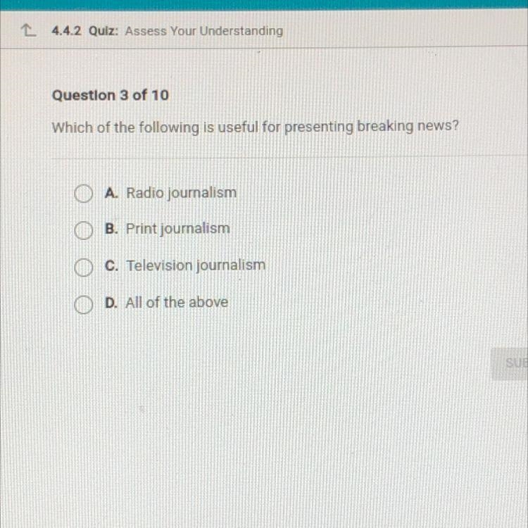 Which of the following is useful for presenting breaking news? A. Radio journalism-example-1