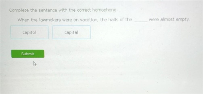 Complete the sentence with the correct homophone. When the lawmakers were on vacation-example-1