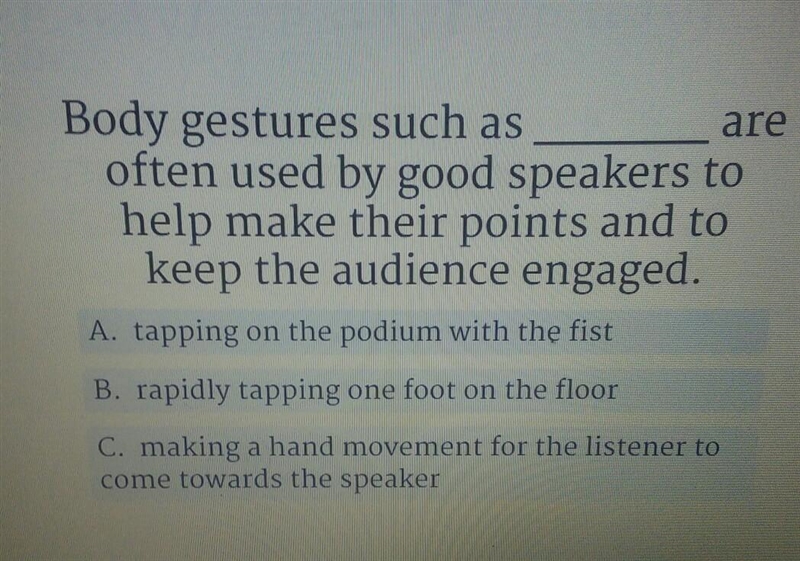 Body gestures such as are often used by good speakers to help make their points and-example-1