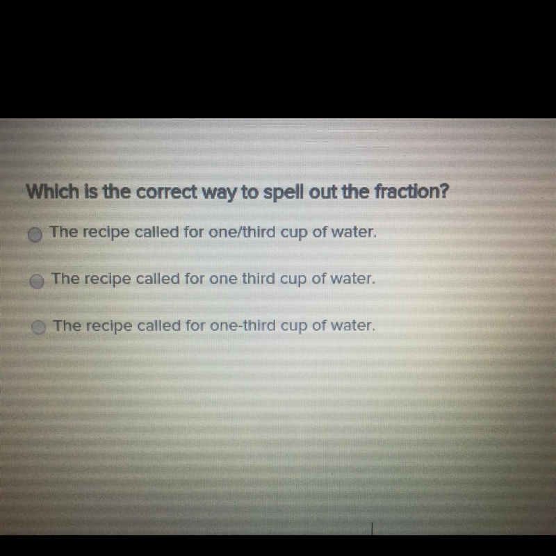 Which is the correct way to spell out the fraction? The recipe called for one/third-example-1