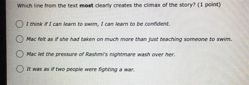 Which line from the text most clearly creates the climax of the story? (1 point) I-example-1