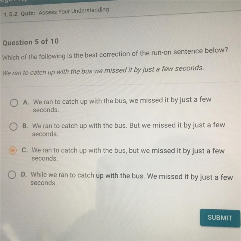 Help ASAP!! Which of the following is the best correction of the run-on sentence below-example-1