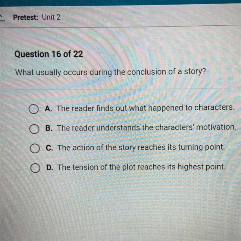 Question 16 of 22 What usually occurs during the conclusion of a story?-example-1