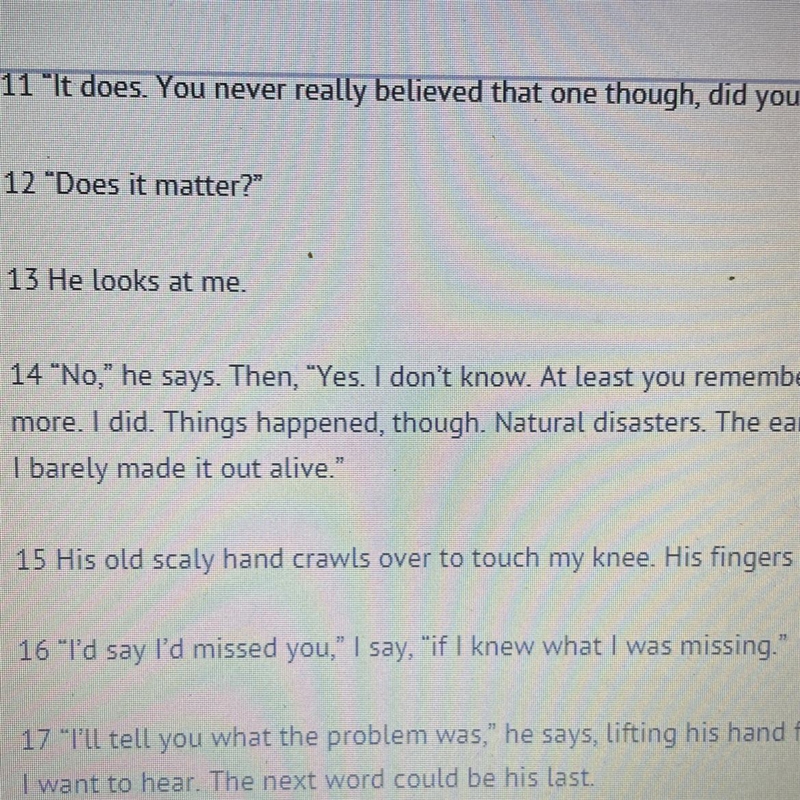 What does paragraph 16 reveal about the son? A) He blames himself for his father's-example-1