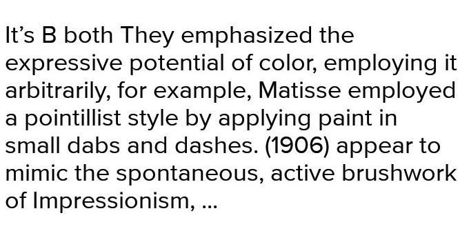 Which statement about Henri Matisse's paintings is true A. They are impressionist-example-1