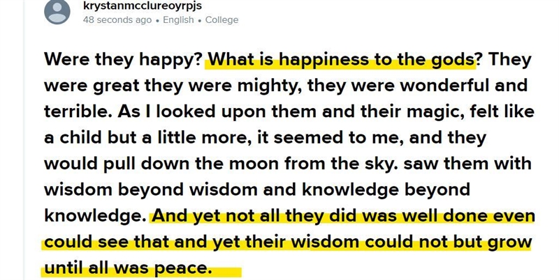 Were they happy? What is happiness to the gods? They were great they were mighty, they-example-1