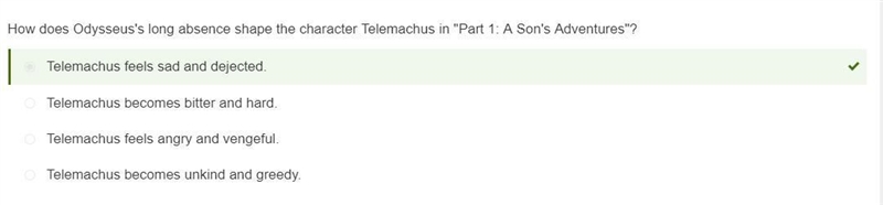 PLEASE HELP How does Odysseus's long absence shape the character Telemachus in &quot-example-1