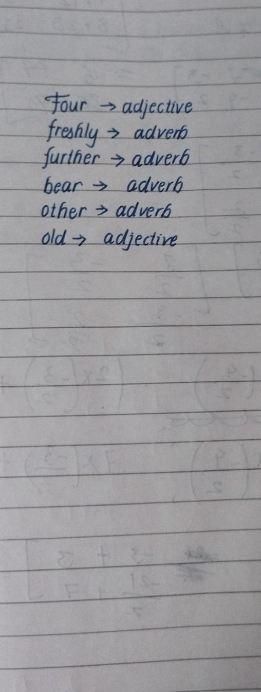 Identify the underlining modifiers as either adjectives or adverbs Four, freshly, further-example-1