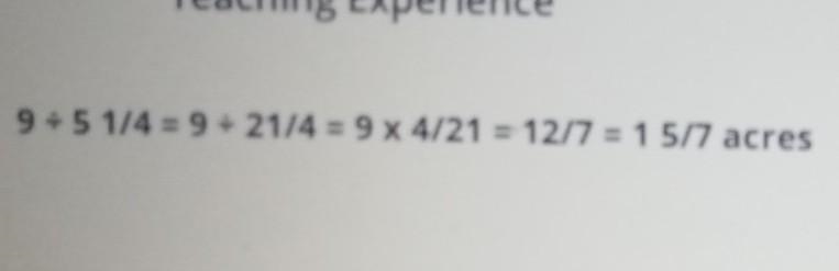 A farmer owns a total of 9 acres of land. The land is separated into 5 1/4 equally-example-1