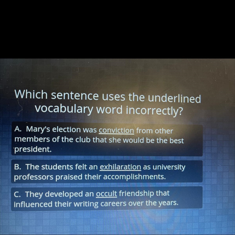 Which sentence uses the underlined vocabulary word incorrectly? A. Mary's election-example-1