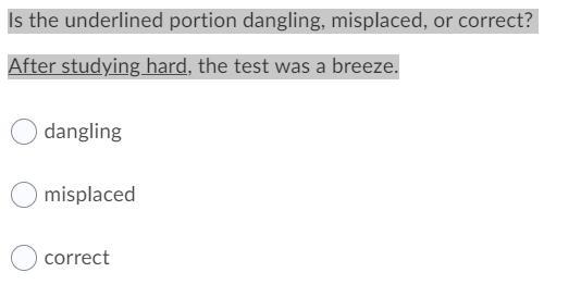 Is the underlined portion dangling, misplaced, or correct? After studying hard, the-example-1