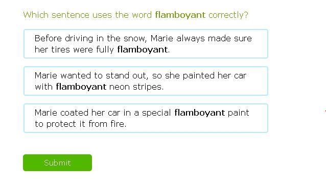 Which sentence uses the word flamboyant correctly?-example-1