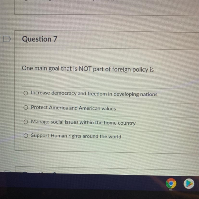 One main goal That is not part of the foreign policy is increase democracy and freedom-example-1