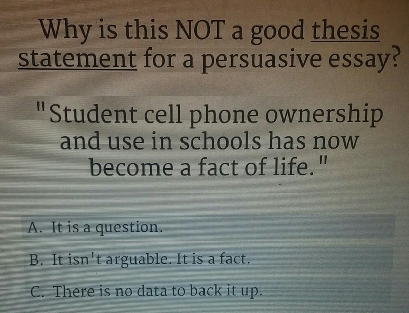 Why is this NOT a good thesis statement for a persuasive essay? "Student cell-example-1