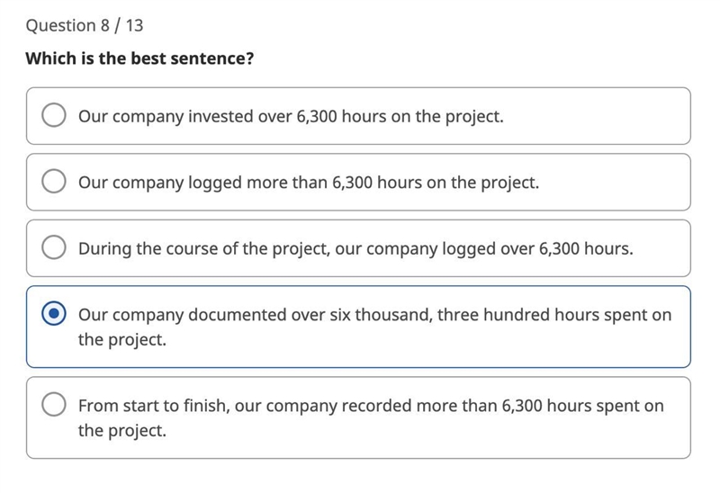 Which is the best sentence? A) Our company invested over 6,300 hours on the project-example-1