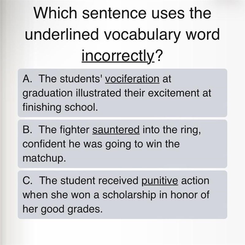 Which sentence uses the underline vocabulary word incorrectly? A. The students’ vociferation-example-1