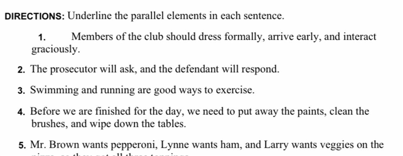 DIRECTIONS: find the parallel elements in each sentence.-example-1