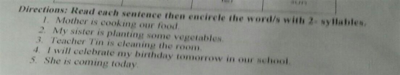 DIRECTION: read each sentence then encircle the words with 2- syllables​-example-1