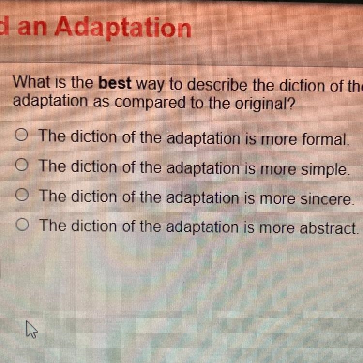 What is the best way to describe the diction of the adaptation as compared to the-example-1