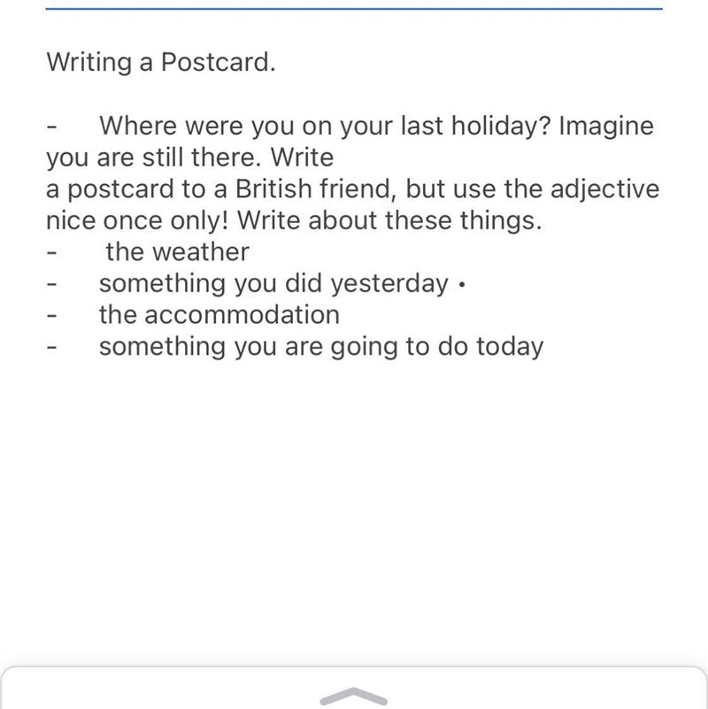 Writing a Postcard. - Where were you on your last holiday? Imagine you are still there-example-1