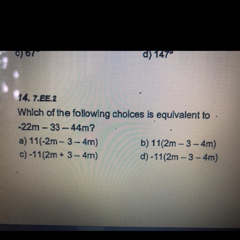 Which of the following choices is equivalent to -22m - 33 - 44m? Pls no links a) 11(-2m-example-1